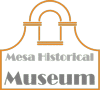 Mesa Historical Museum